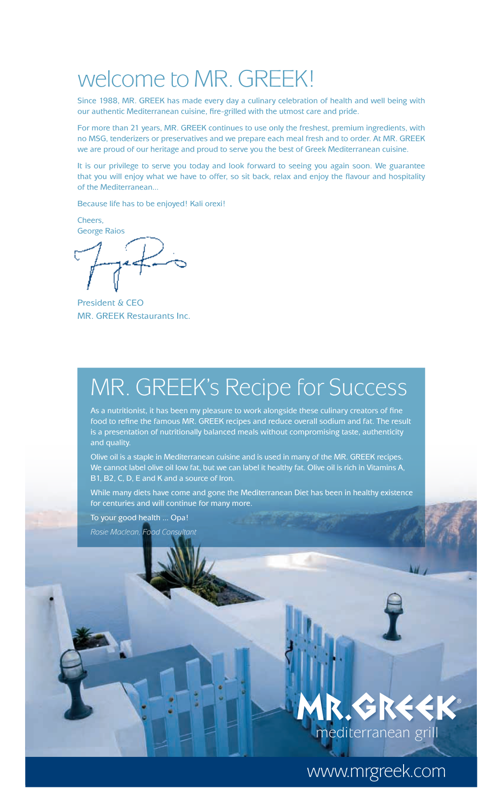 MR. GREEK's Recipe for Success