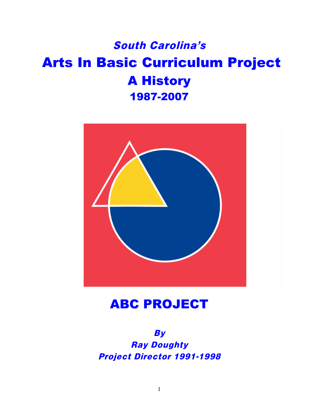 Arts in Basic Curriculum Project a History 1987-2007