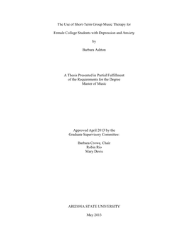 The Use of Short-Term Group Music Therapy for Female College Students with Depression and Anxiety by Barbara Ashton a Thesis P