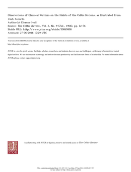 Observations of Classical Writers on the Habits of the Celtic Nations, As Illustrated from Irish Records Author(S): Eleanor Hull Source: the Celtic Review, Vol