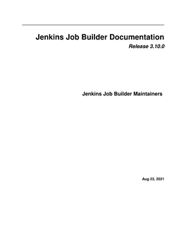 Jenkins Job Builder Documentation Release 3.10.0