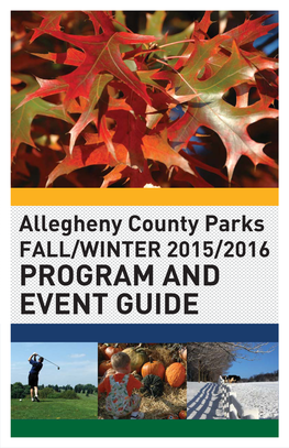 FALL/WINTER 2015/2016 PROGRAM and EVENT GUIDE Fall Is Nearly Upon Us