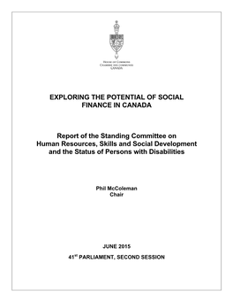 EXPLORING the POTENTIAL of SOCIAL FINANCE in CANADA Report of the Standing Committee on Human Resources, Skills and Social Devel