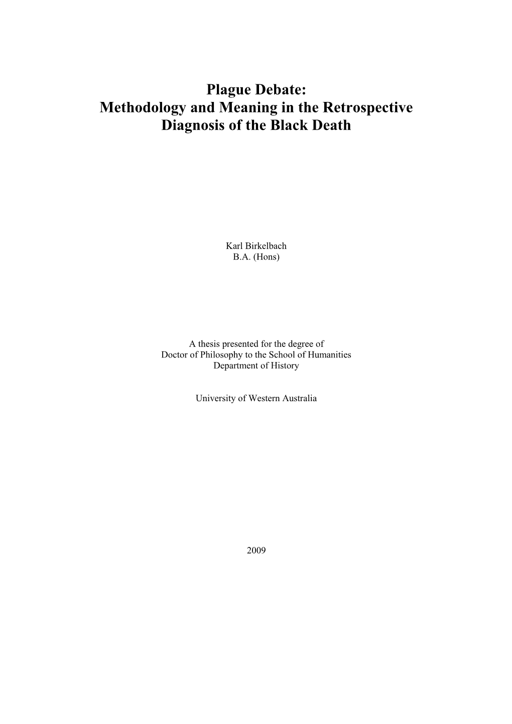 Plague Debate: Methodology and Meaning in the Retrospective Diagnosis of the Black Death