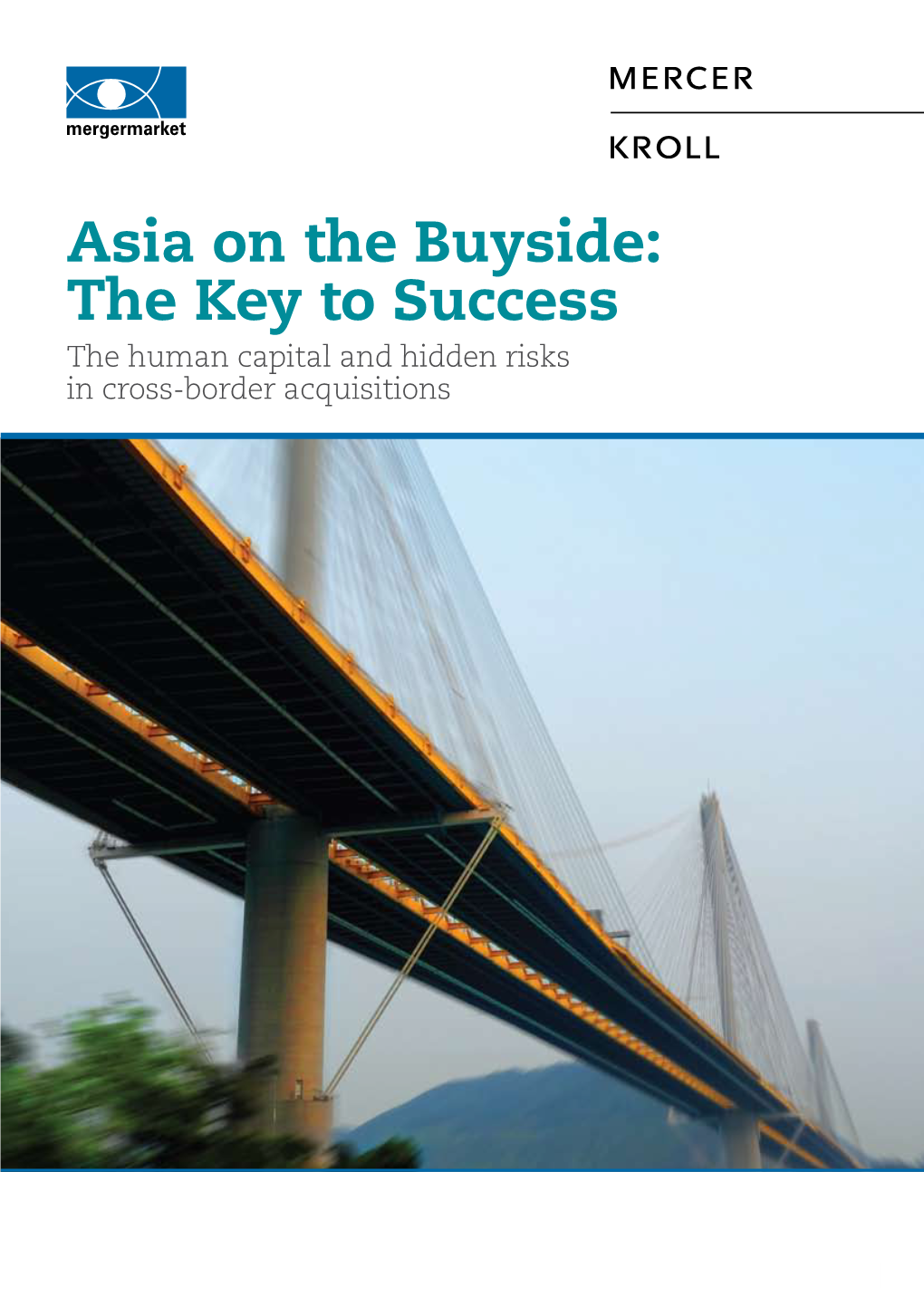 Asia on the Buyside: the Key to Success the Human Capital and Hidden Risks in Cross-Border Acquisitions