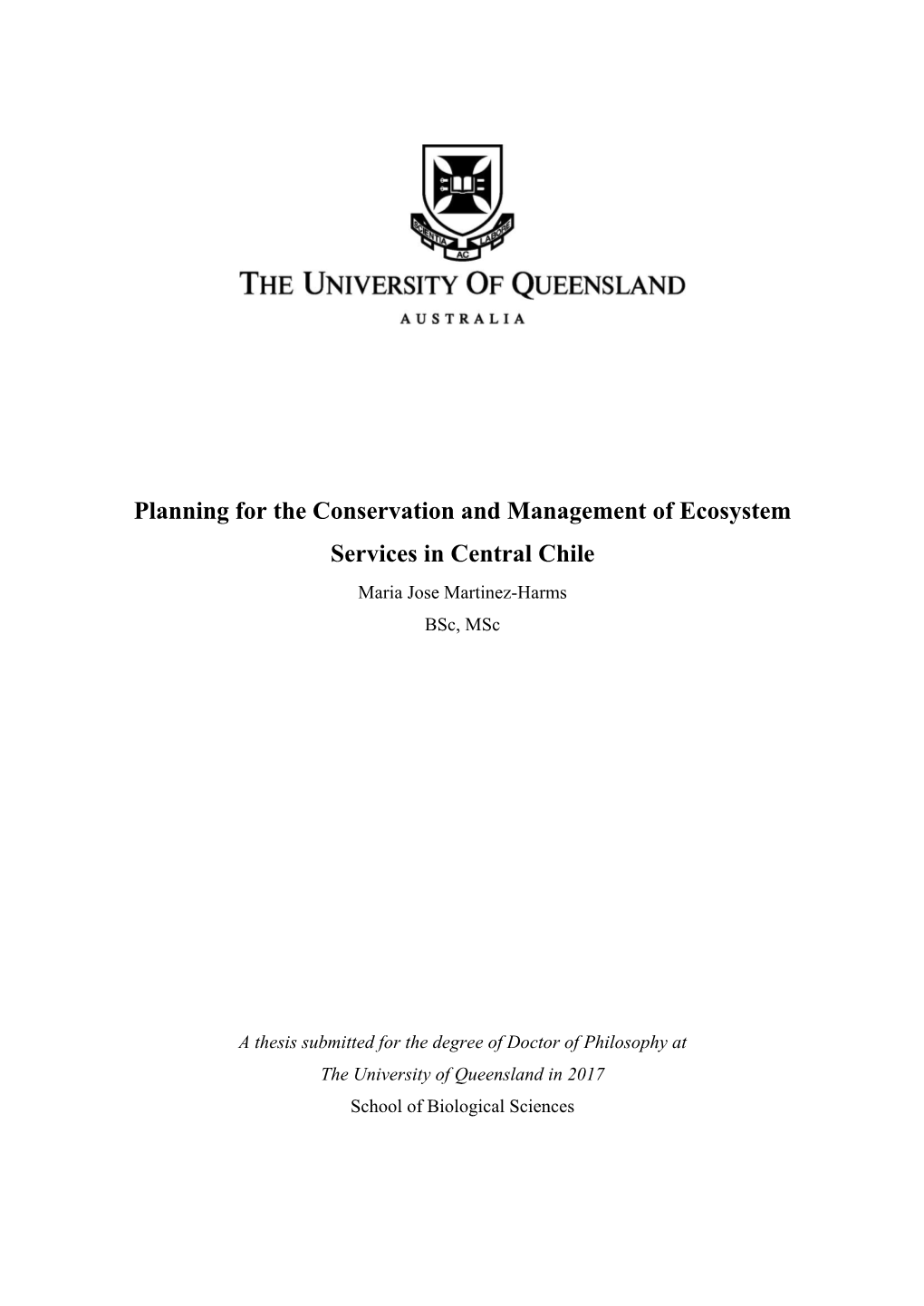 Planning for the Conservation and Management of Ecosystem Services in Central Chile Maria Jose Martinez-Harms Bsc, Msc