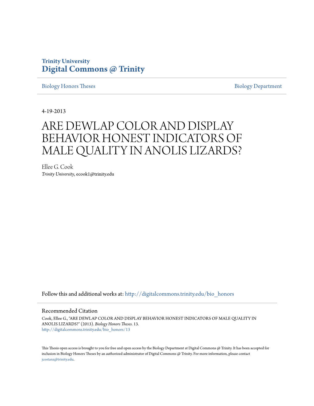 ARE DEWLAP COLOR and DISPLAY BEHAVIOR HONEST INDICATORS of MALE QUALITY in ANOLIS LIZARDS? Ellee G