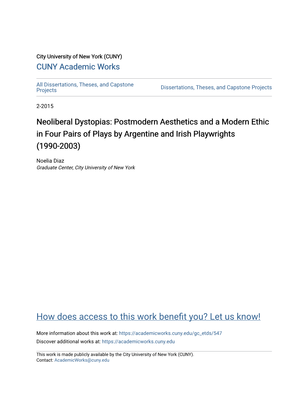 Neoliberal Dystopias: Postmodern Aesthetics and a Modern Ethic in Four Pairs of Plays by Argentine and Irish Playwrights (1990-2003)