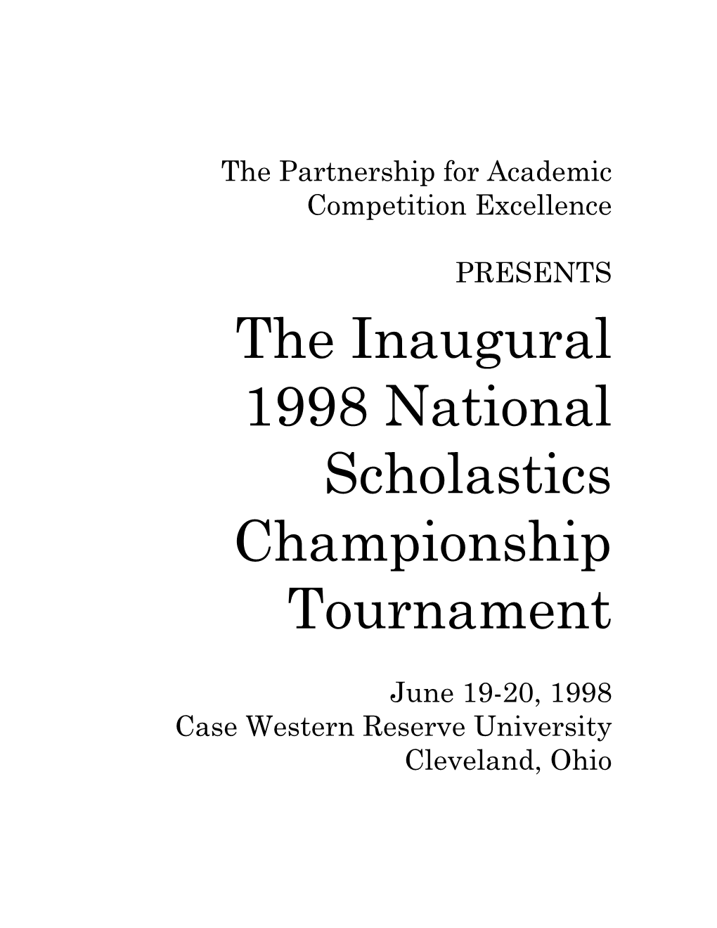 The Inaugural 1998 National Scholastics Championship Tournament