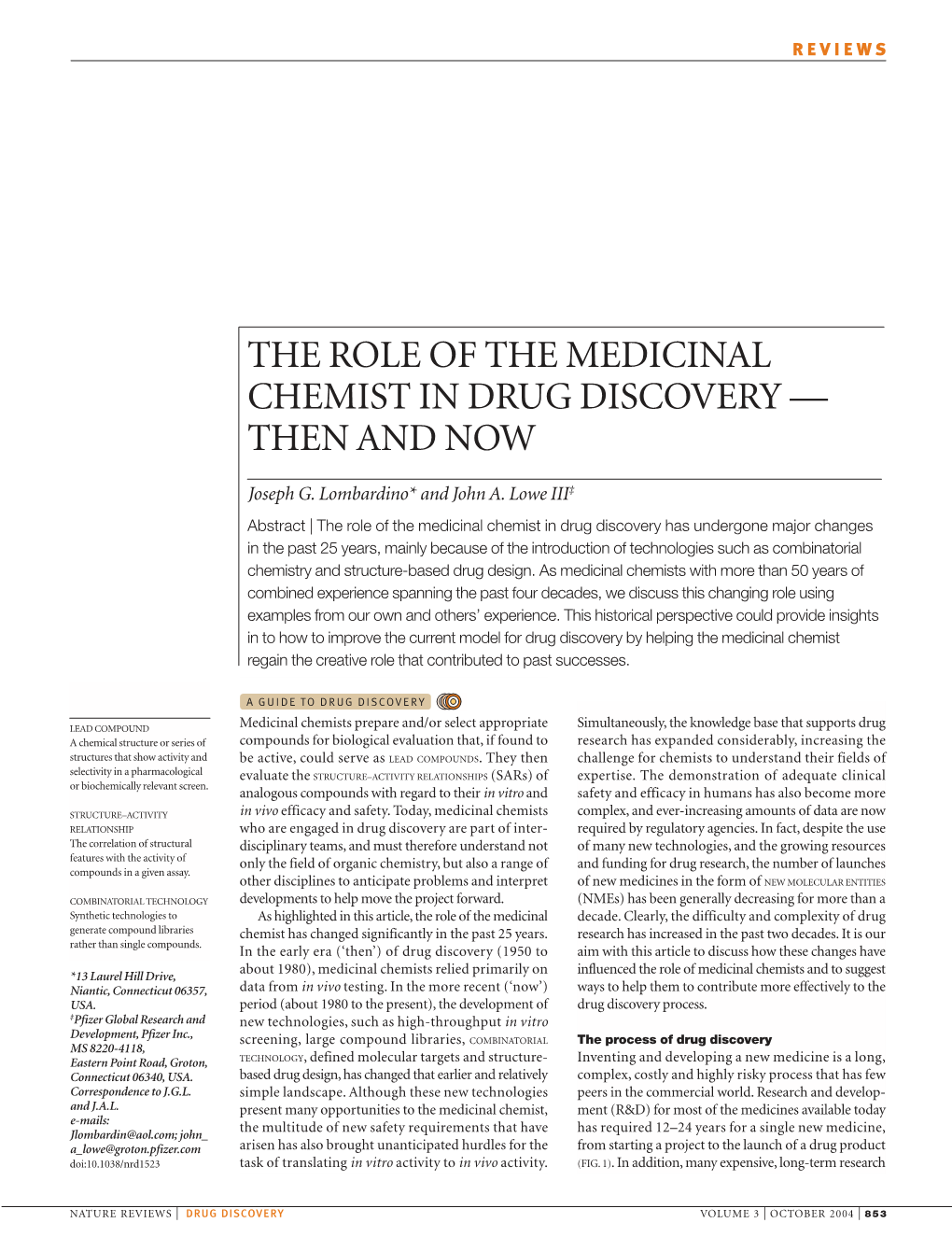 The Role of the Medicinal Chemist in Drug Discovery — Then and Now