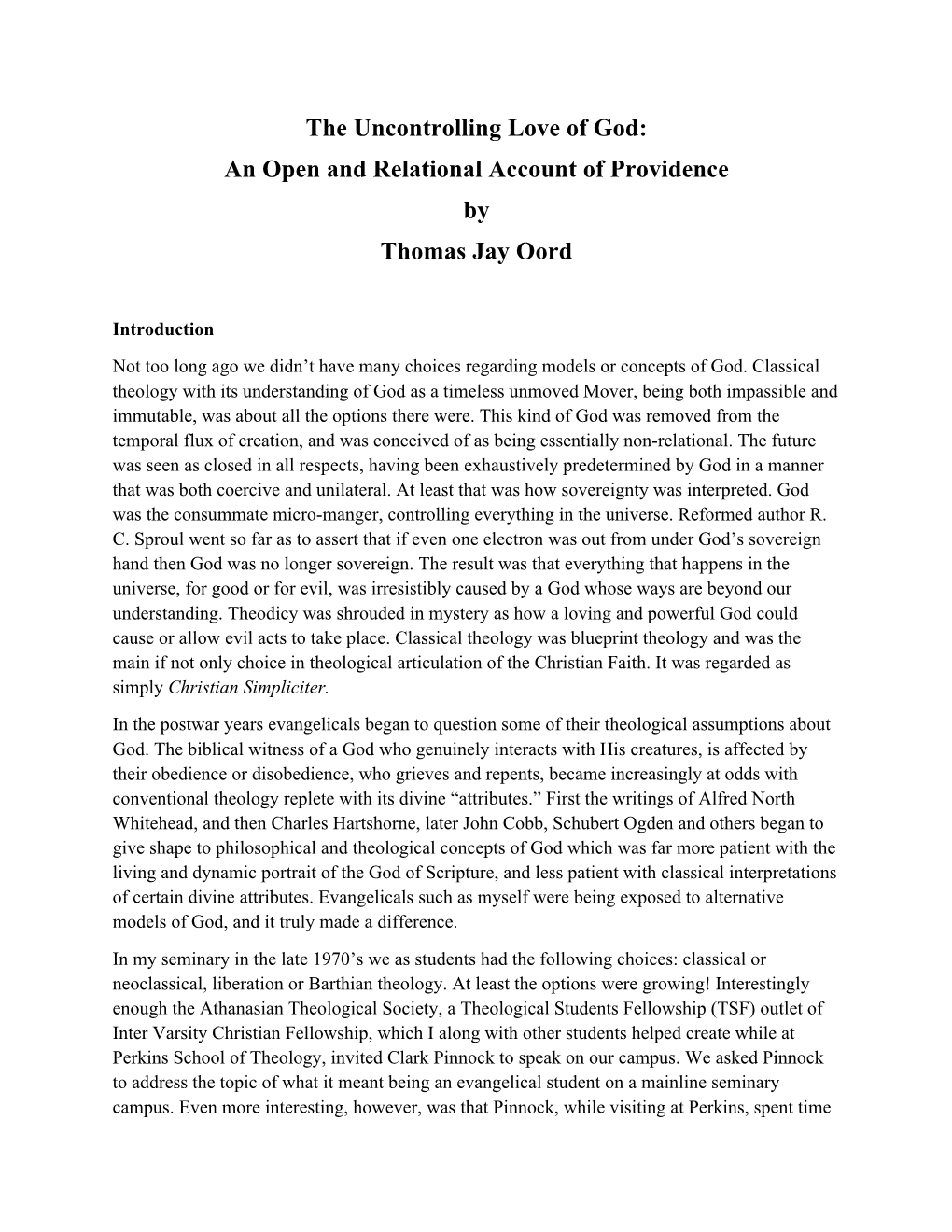 The Uncontrolling Love of God: an Open and Relational Account of Providence by Thomas Jay Oord