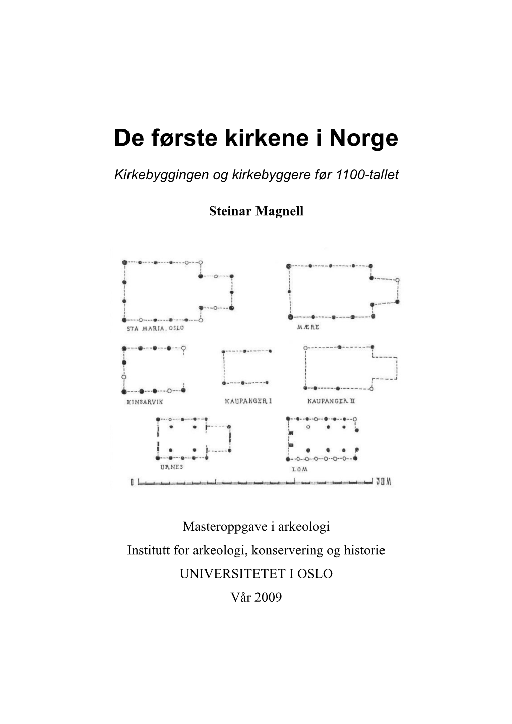 De Første Kirkene I Norge