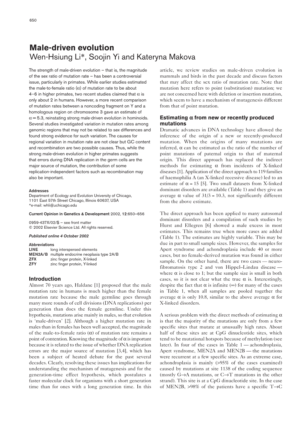 Male-Driven Evolution Wen-Hsiung Li*, Soojin Yi and Kateryna Makova