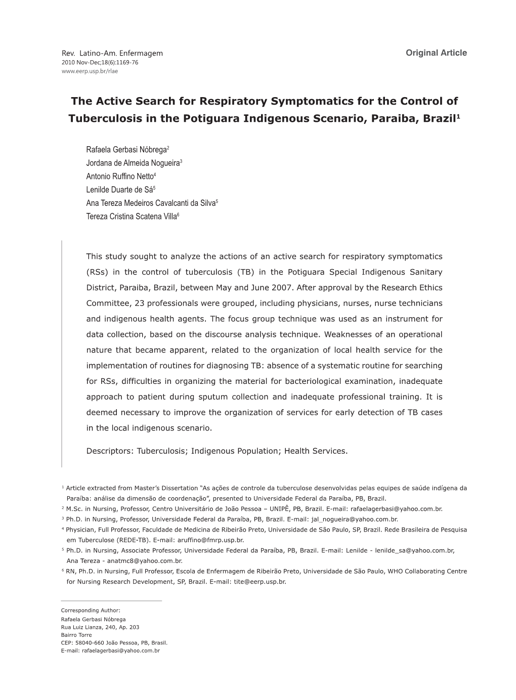 The Active Search for Respiratory Symptomatics for the Control of Tuberculosis in the Potiguara Indigenous Scenario, Paraiba, Brazil1