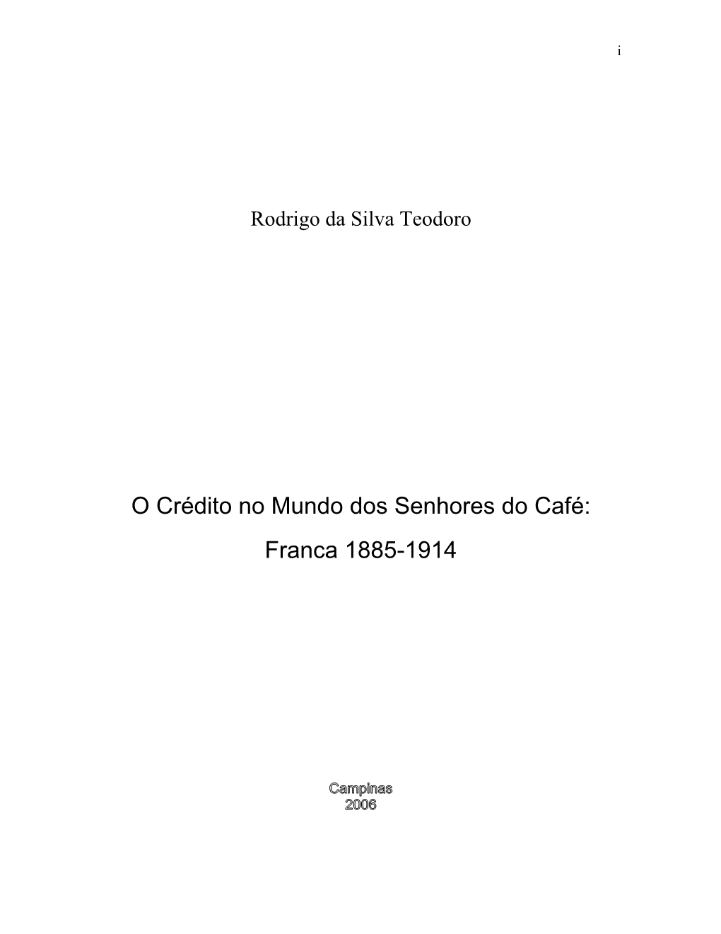 O Crédito No Mundo Dos Senhores Do Café: Franca 1885-1914