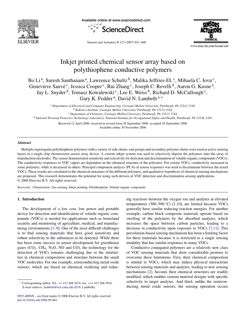 Inkjet Printed Chemical Sensor Array Based on Polythiophene Conductive Polymers Bo Li A, Suresh Santhanam A, Lawrence Schultz B, Malika Jeffries-EL C, Mihaela C