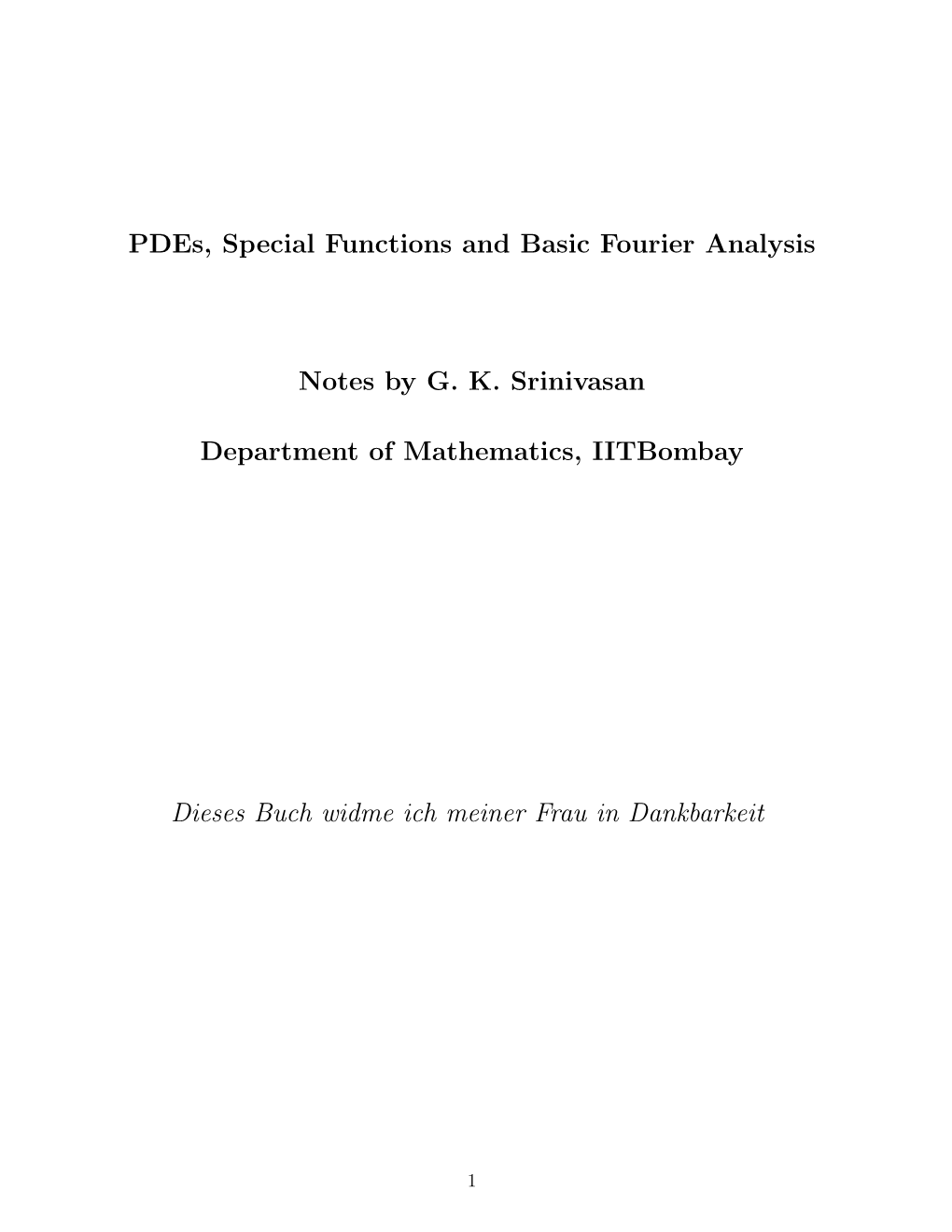 Pdes, Special Functions and Basic Fourier Analysis Notes by G. K