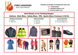 Brief Details of Our Clothing Ranges. Uniform, Work Wear, Safety Wear, PPE, Sports Wear, Footwear & Hi-Vis