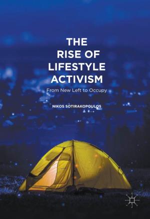 THE RISE of LIFESTYLE ACTIVISM from New Left to Occupy