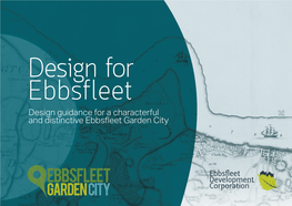 Design Guidance for a Characterful and Distinctive Ebbsfleet Garden City