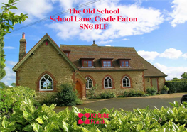 The Old School School Lane, Castle Eaton SN6 6LF a Charming Former Victorian School in the Heart of the Village