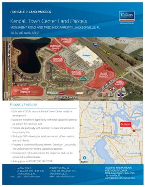 Kendall Town Center Land Parcels MONUMENT ROAD and TREDINICK PARKWAY, JACKSONVILLE, FL 30.8± AC AVAILABLE
