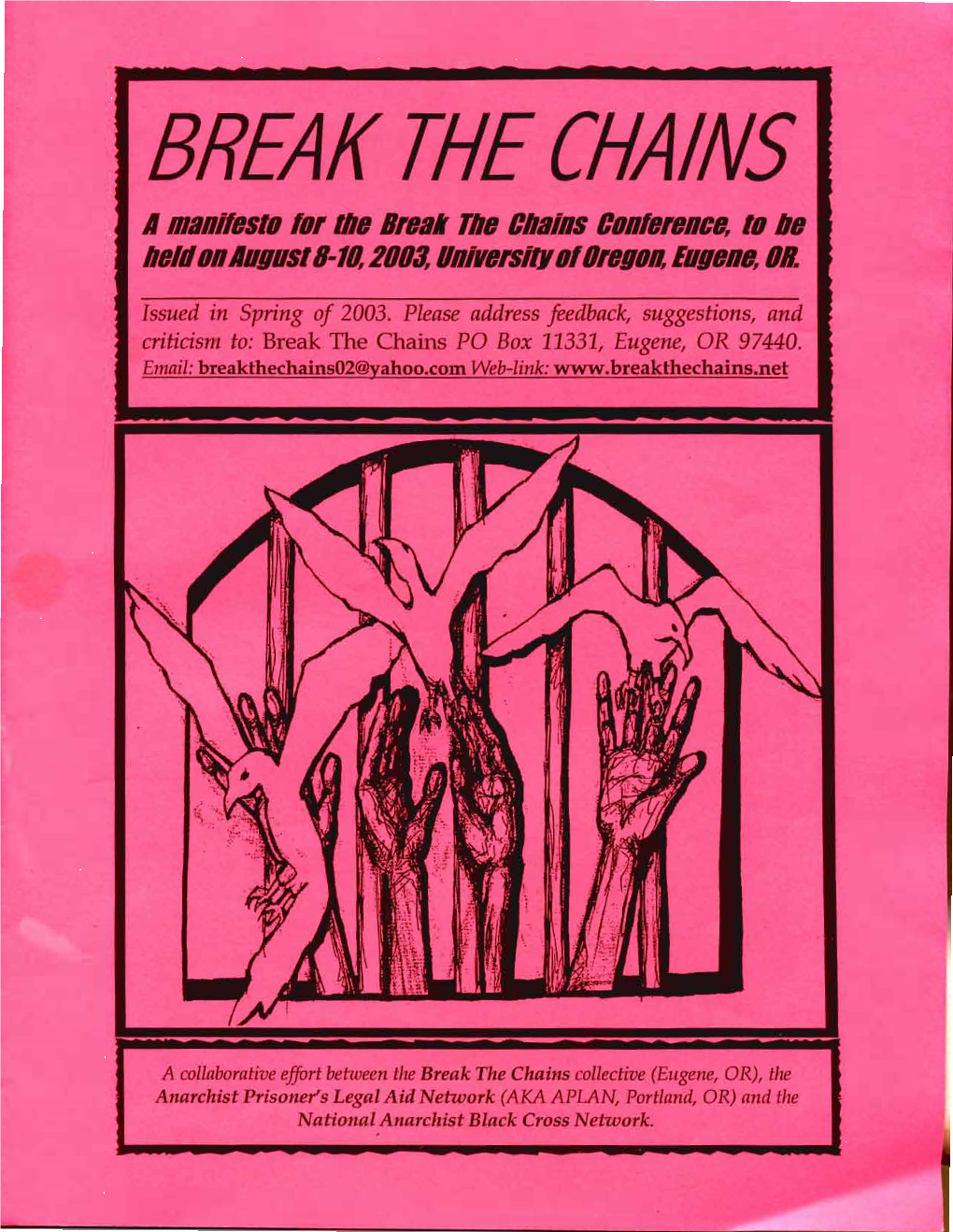 A Manifesto for the Break the Chains Conference, to He Held on August 8-W,2003, University of Oregon, Eugene, OR