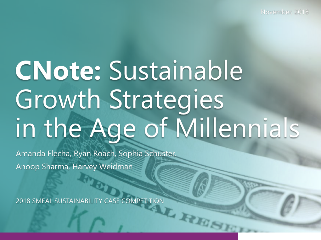 Sustainable Growth Strategies in the Age of Millennials Amanda Flecha, Ryan Roach, Sophia Schuster, Anoop Sharma, Harvey Weidman