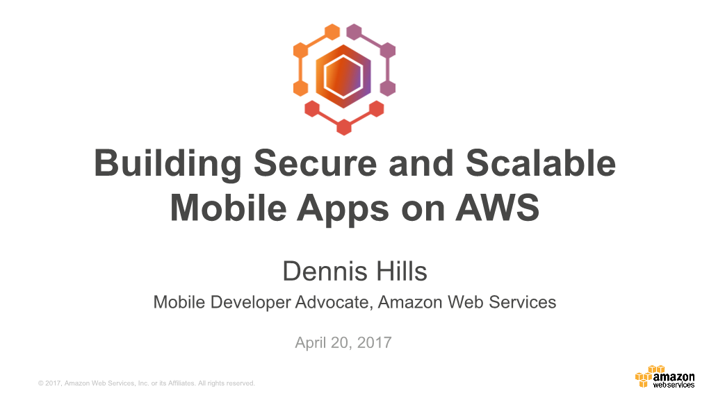 Building Secure and Scalable Mobile Apps on AWS