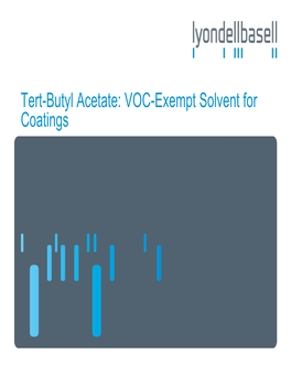 Tert-Butyl Acetate: VOC-Exempt Solvent for Coatings Outline