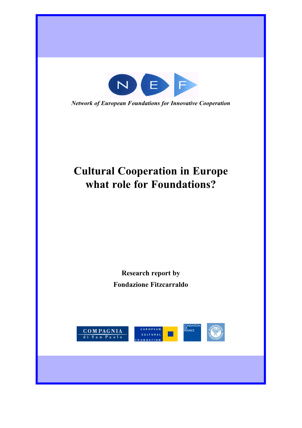 Cultural Cooperation in Europe What Role for Foundations?