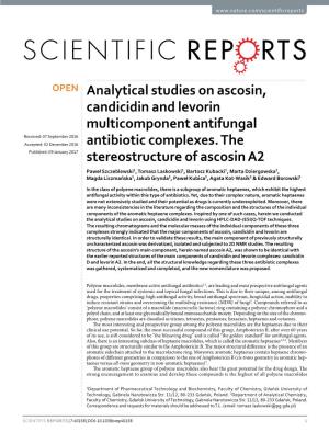 Analytical Studies on Ascosin, Candicidin and Levorin Multicomponent Antifungal Received: 07 September 2016 Accepted: 02 December 2016 Antibiotic Complexes