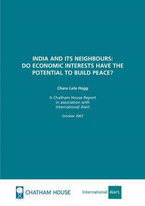 India and Its Neighbours: Do Economic Interests Have the Potential to Build Peace?