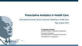 Prescriptive Analytics in Health Care