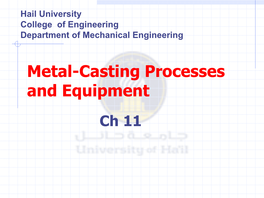 Metal-Casting Processes and Equipment