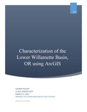 Characterization of the Lower Willamette Basin, OR Using Arcgis