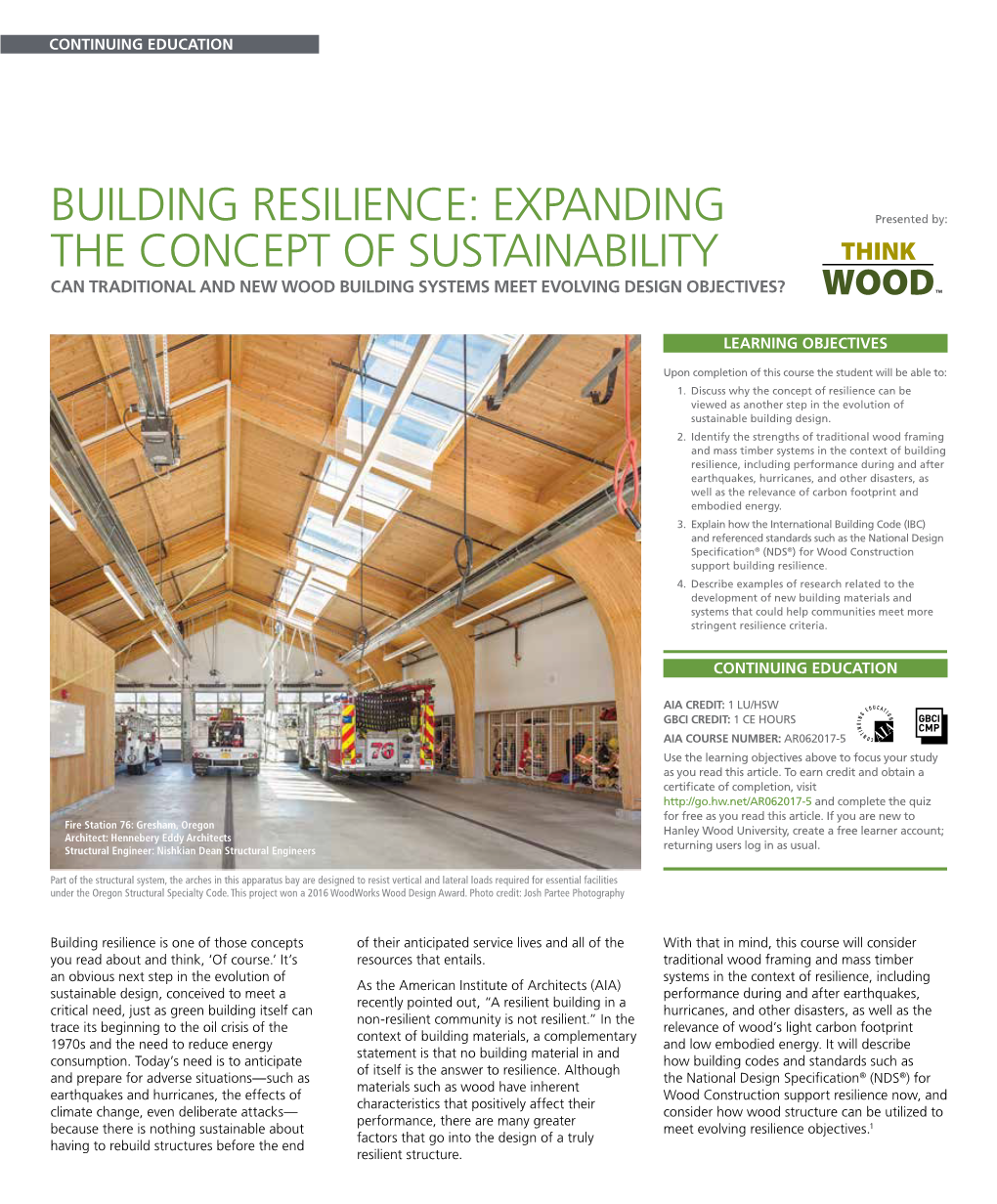 BUILDING RESILIENCE: EXPANDING Presented By: the CONCEPT of SUSTAINABILITY CAN TRADITIONAL and NEW WOOD BUILDING SYSTEMS MEET EVOLVING DESIGN OBJECTIVES?