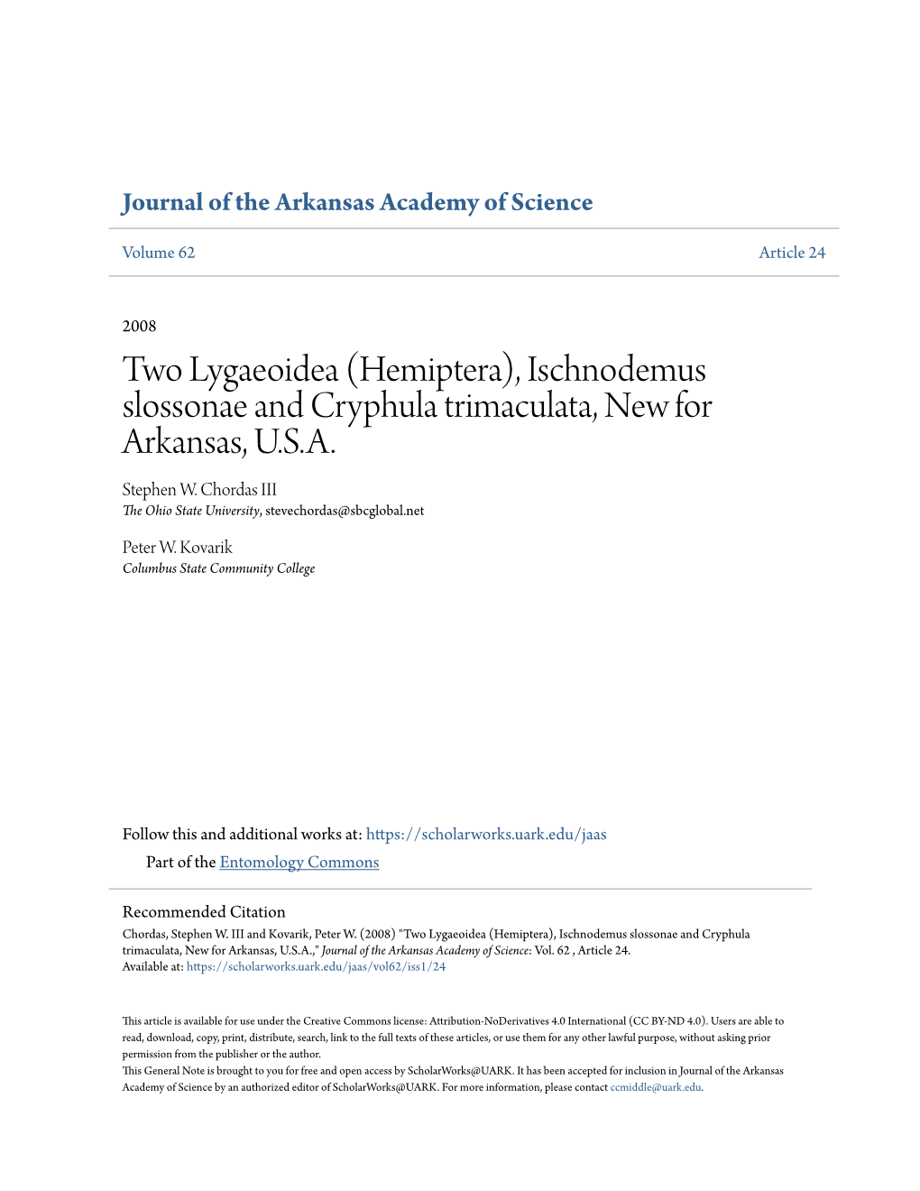 Ischnodemus Slossonae and Cryphula Trimaculata, New for Arkansas, U.S.A