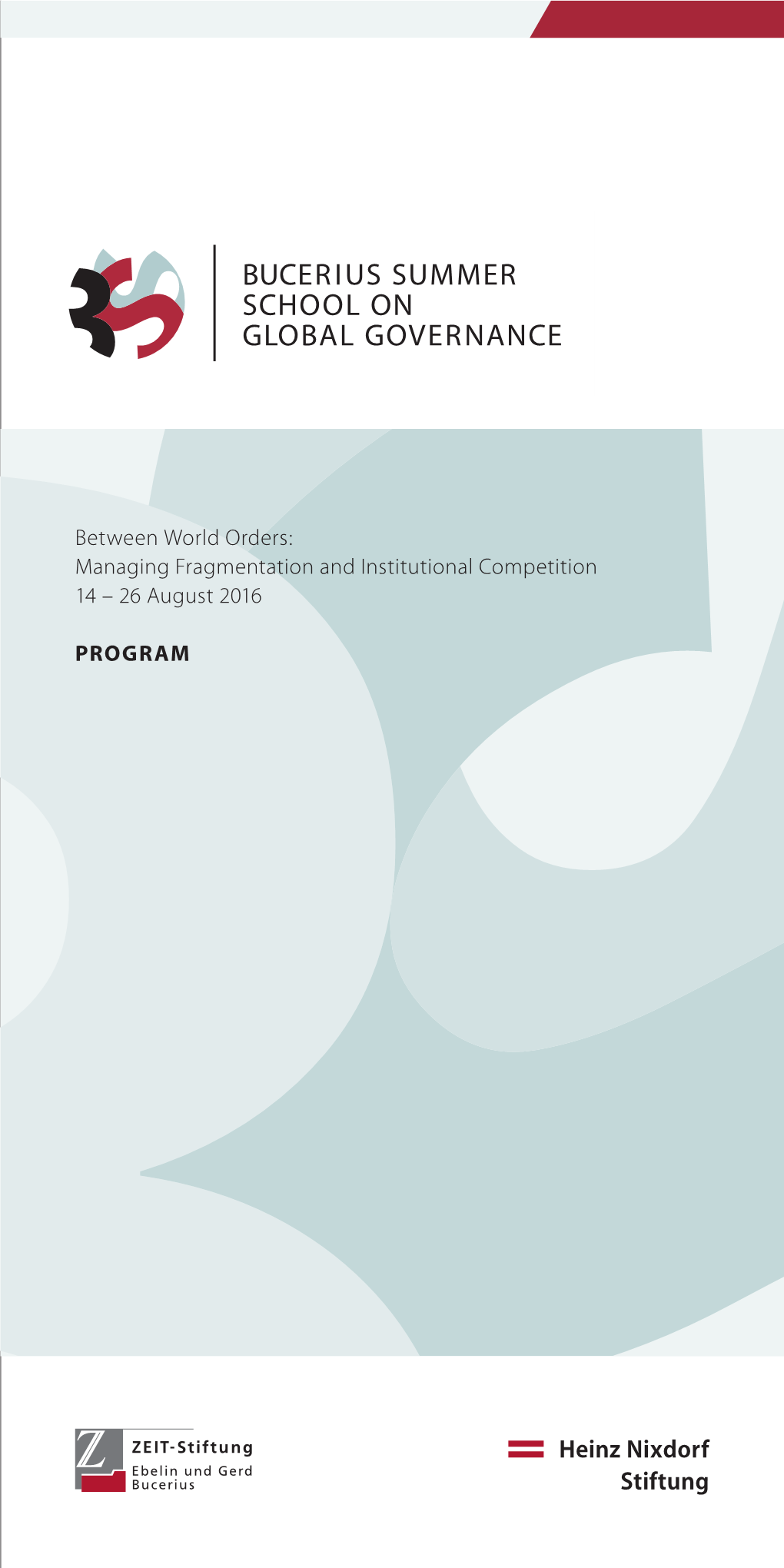 Between World Orders: Managing Fragmentation and Institutional Competition 14 – 26 August 2016