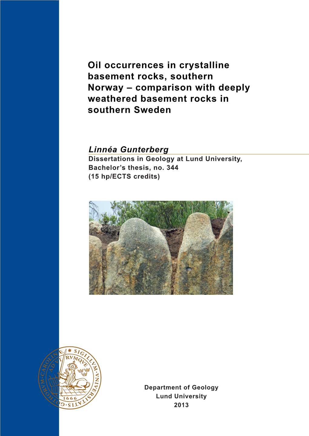 Oil Occurrences in Crystalline Basement Rocks, Southern Norway – Comparison with Deeply Weathered Basement Rocks in Southern Sweden