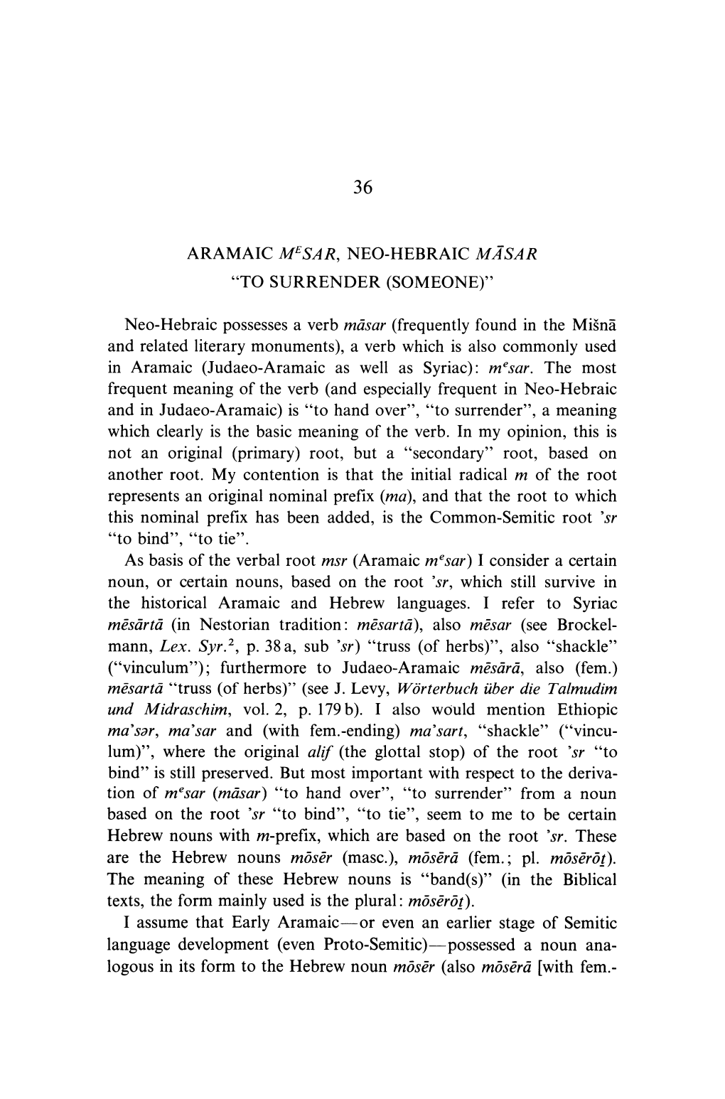 Aramaic Mesar, Neo-Hebraic Masar 