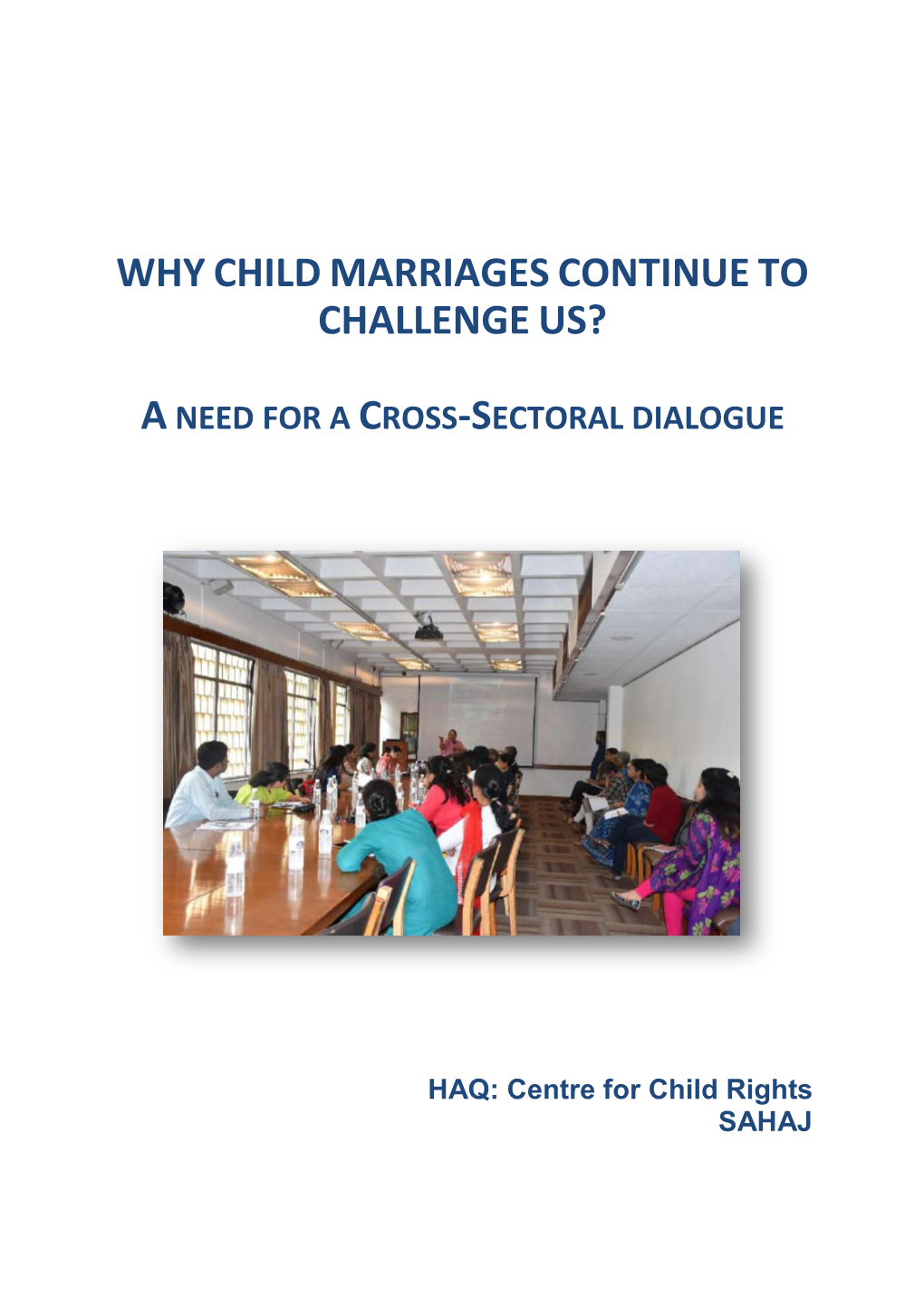 Whychild Marriagescontinue to Challenge Us? Aneed for a Cross-Sectoral Dialogue
