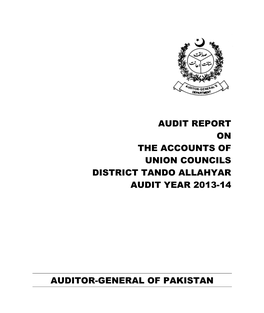 Audit Report on the Accounts of Union Councils District Tando Allahyar Audit Year 2013-14 Auditor-General of Pakistan