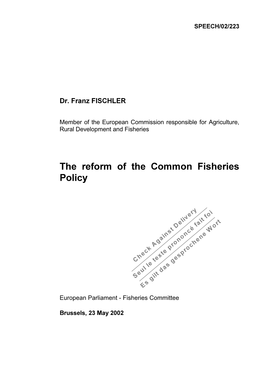 The Reform of the Common Fisheries Policy Had Yet to Be Properly Backed up by Facts