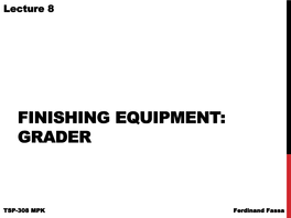 Finishing Equipment: Grader