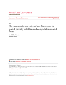 Electron-Transfer Reactivity of Metalloproteins in Folded, Partially Unfolded, and Completely Unfolded Forms Scott Ichm Ael Tremain Iowa State University