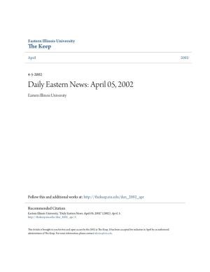 Daily Eastern News: April 05, 2002 Eastern Illinois University