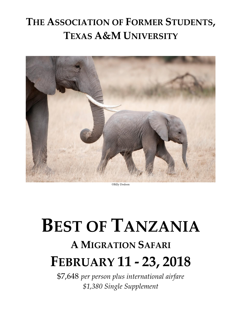 BEST of TANZANIA a MIGRATION SAFARI FEBRUARY 11 - 23, 2018 $7,648 Per Person Plus International Airfare $1,380 Single Supplement