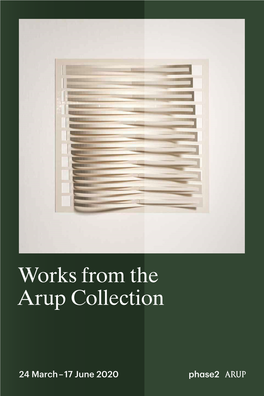 Works from the Arup Collection Works from the Arup Collection