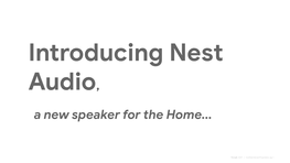 Nest Audio, a New Speaker for the Home